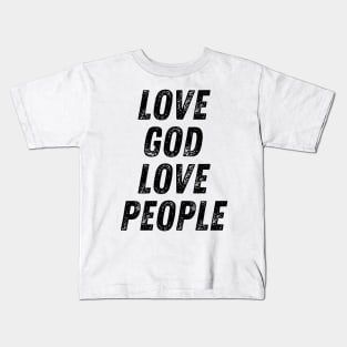 Love God Love People Christian Quote Kids T-Shirt